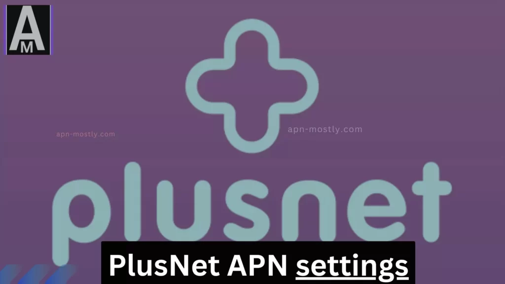 plusnet apn settings overlay text with logo in background